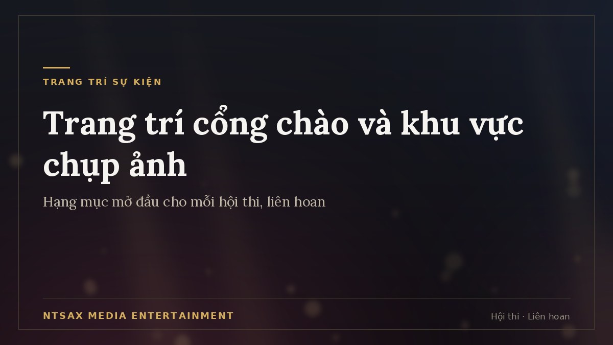 Ảnh bìa thiết kế cho bài viết về hạng mục trang trí cổng chào và khu vực chụp ảnh sự kiện